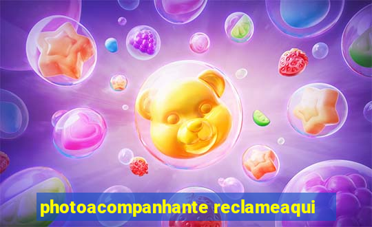 photoacompanhante reclameaqui